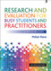 Research and Evaluation for Busy Students and Practitioners