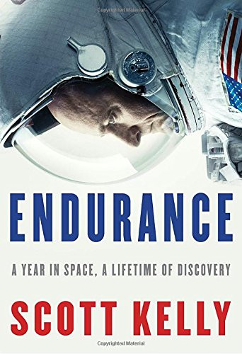 Endurance: A Year in Space A Lifetime of Discovery