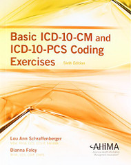 Basic ICD-10-CM and ICD-10-PCS Coding Exercises