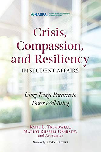 Crisis Compassion and Resiliency in Student Affairs