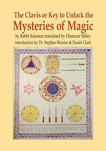 Clavis or Key to Unlock the Mysteries of Magic