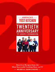 America's Test Kitchen Twentieth Anniversary TV Show Cookbook