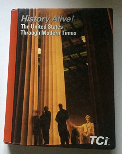 History Alive! The United States Through Modern Times by Teachers Curriculum Institute