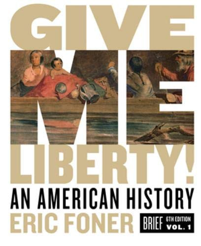 Give Me Liberty! Volume 1