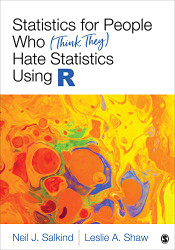 Statistics for People Who Think They Hate Statistics Using R
