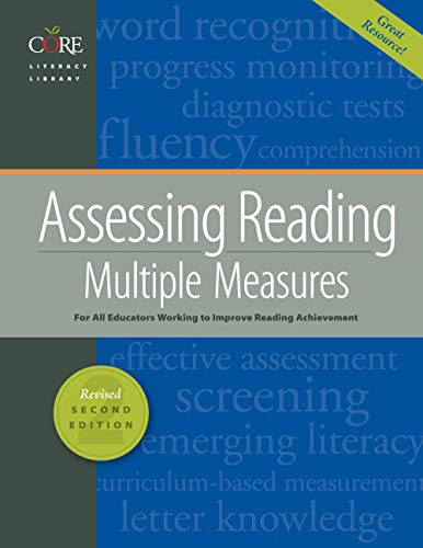 Assessing Reading Multiple Measures Assessing Reading Multiple Measures