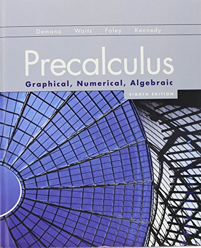 Precalculus: Graphical Numerical Algebraic