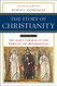 Story of Christianity Volume 1