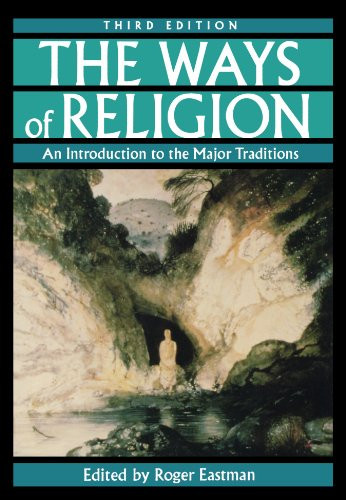 Ways of Religion: An Introduction to the Major Traditions