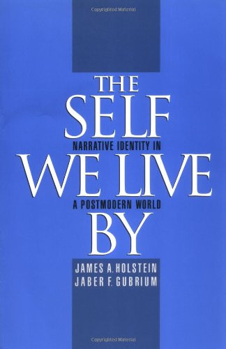 Self We Live By: Narrative Identity in a Postmodern World