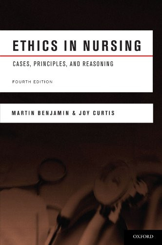 Ethics in Nursing: Cases Principles and Reasoning