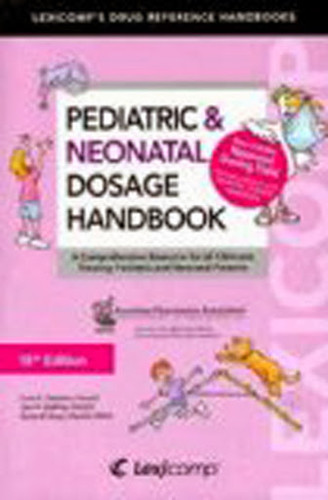 Pediatric And Neonatal Dosage Handbook
