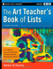Art Teacher's Book of Lists (J-B Ed: Book of Lists)