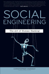 Social Engineering: The Art of Human Hacking