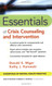 Essentials of Crisis Counseling and Intervention
