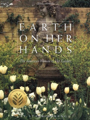 Earth on Her Hands: The American Woman in Her Garden