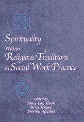 Spirituality Within Religious Traditions in Social Work Practice