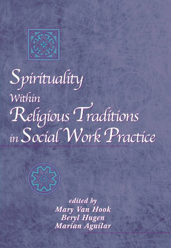 Spirituality Within Religious Traditions in Social Work Practice