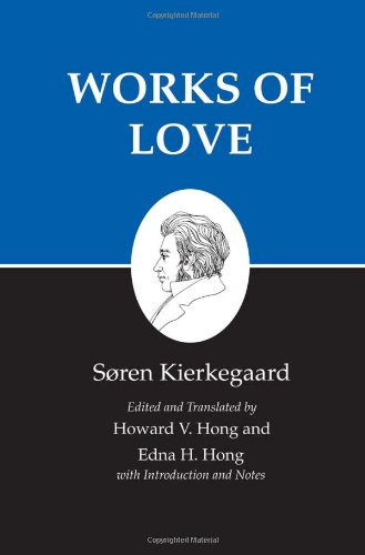 Works of Love: Kierkegaard's Writings Vol 16