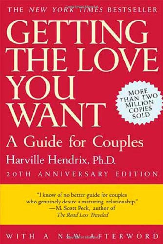 Getting the Love You Want: A Guide for Couples 20th