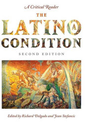 Latino/a Condition: A Critical Reader