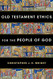 Old Testament Ethics for the People of God