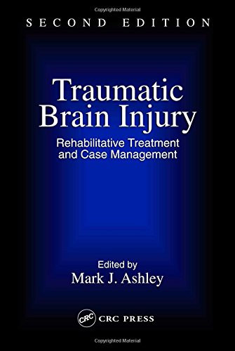 Traumatic Brain Injury: Rehabilitation Treatment and Case by Ashley
