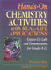 Hands-On Chemistry Activities with Real-Life Applications