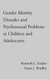 Gender Identity Disorder and Psychosexual Problems in Children and Adolescents