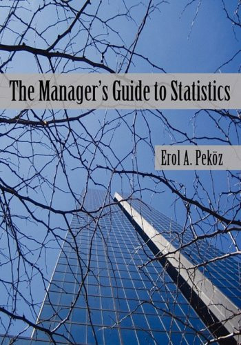 Manager's Guide to Statistics  - by Erol Pekoz