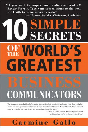 10 Simple Secrets Of The World's Greatest Business  - by Carmine Gallo