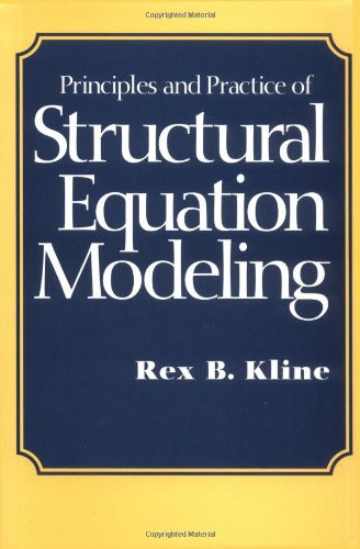 Principles and Practice of Structural Equation Modeling  - by Rex Kline