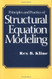 Principles and Practice of Structural Equation Modeling  - by Rex Kline
