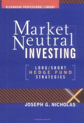Market-Neutral Investing: Long/Short Hedge Fund Strategies
