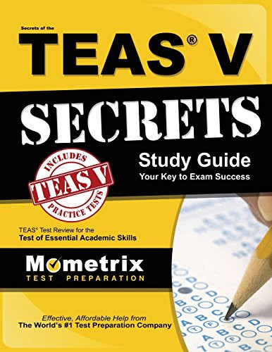 Secrets of the TEAS V Exam Study Guide