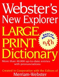 Webster's New Explorer Large Print Dictionary by Merriam-Webster