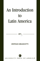 Introduction To Latin America by Braidotti Erminio