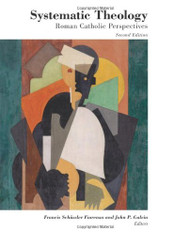 Systematic Theology: Roman Catholic Perspectives