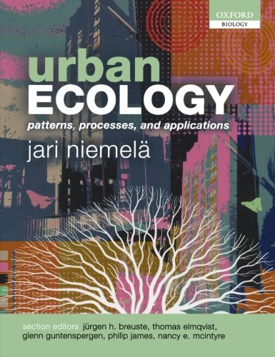 Urban Ecology: Patterns Processes and Applications