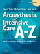 Anaesthesia Intensive Care and Perioperative Medicine A-Z