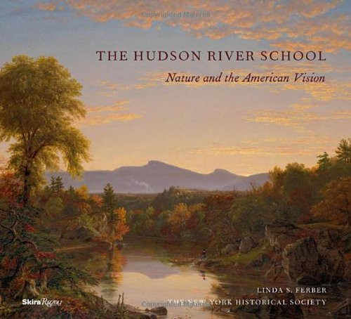 Hudson River School: Nature and the AmericanVision