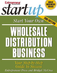 Start Your Own Wholesale Distribution Business by Entrepreneur Press
