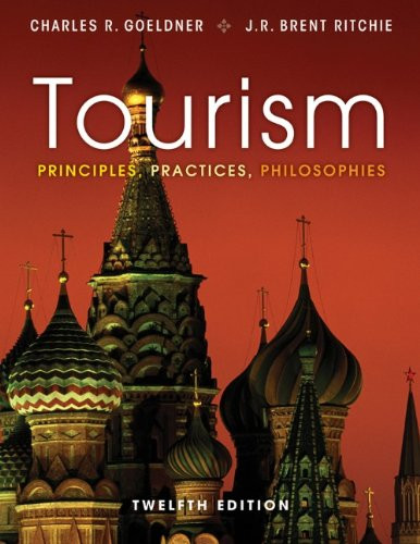 Tourism: Principles Practices Philosophies