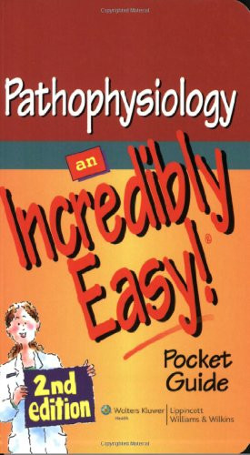 Pathophysiology: An Incredibly Easy! Pocket Guide