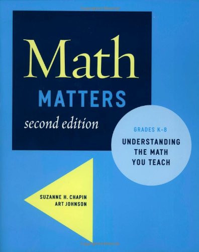 Math Matters: Understanding the Math You Teach Grades K-8