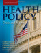 Health Policy: Crisis and Reform
