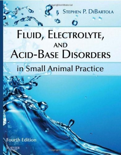 Fluid Electrolyte and Acid-Base Disorders In Small Animal Practice