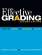 Effective Grading: A Tool for Learning and Assessment in College