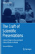 Craft of Scientific Presentations