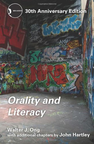 Orality and Literacy: 30th (New Accents)